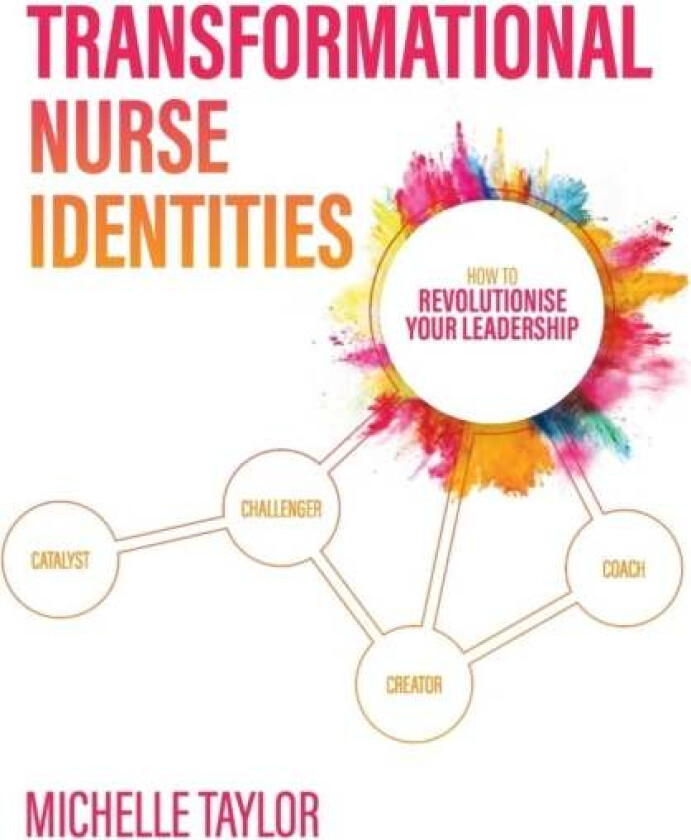 Transformational Nurse Identities Av Michelle Taylor
