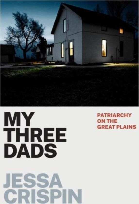 My Three Dads av Jessa Crispin