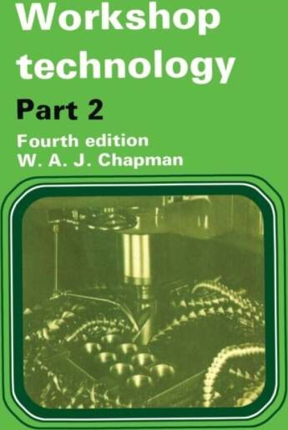 Workshop Technology Part 2 av W. Chapman