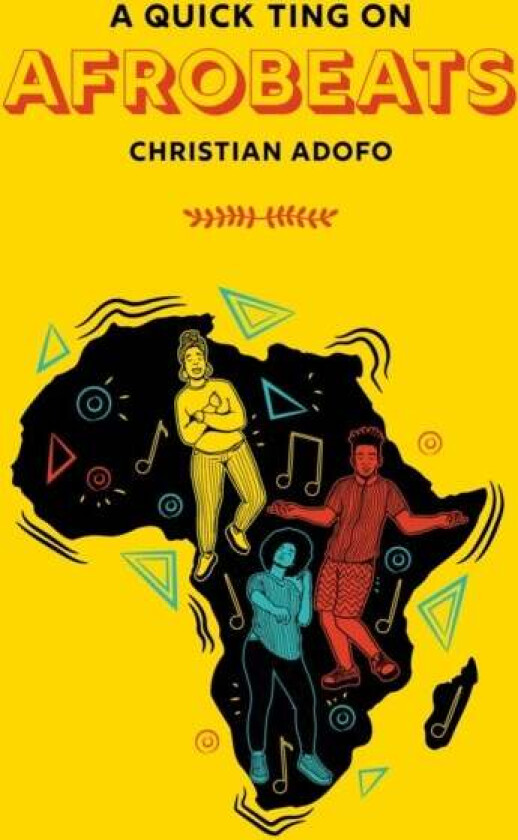 A Quick Ting On: Afrobeats av Christian Adofo