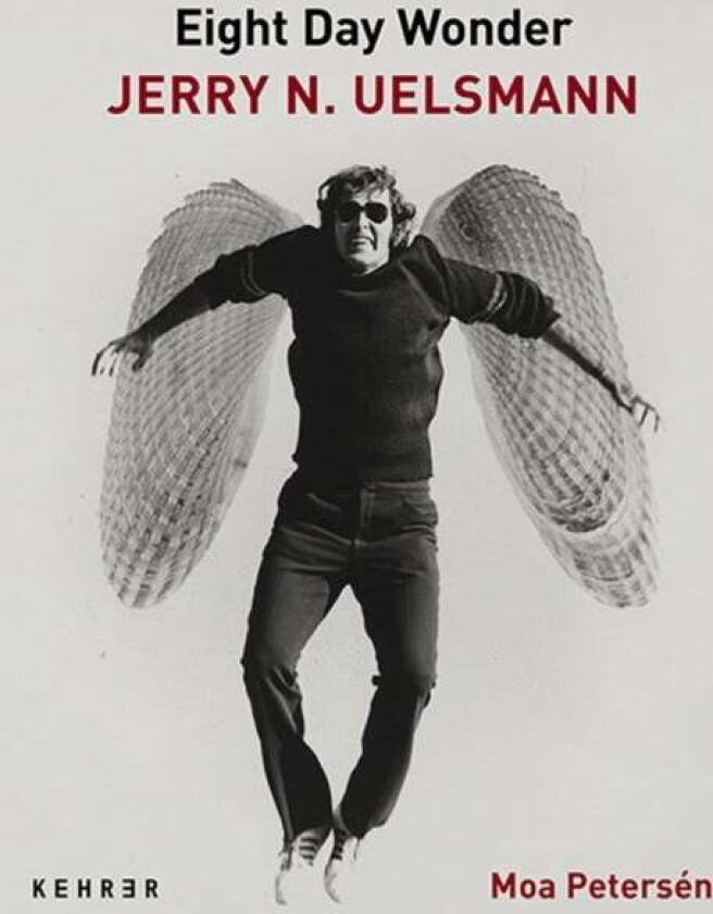Eighth Day Wonder: Jerry N. Uelsmann av Moa Petersen