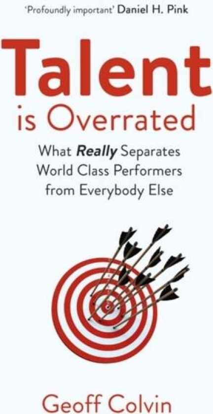 Talent is Overrated 2nd Edition av Geoff Colvin