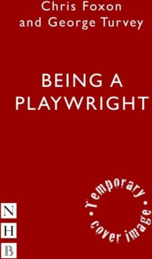 Being a Playwright av Chris Foxon