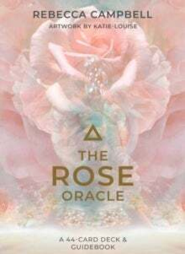 The Rose Oracle av Rebecca Campbell