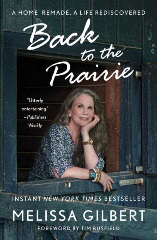 Back to the Prairie av Melissa Gilbert