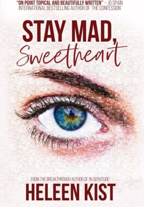 Stay Mad, Sweetheart av Heleen Kist