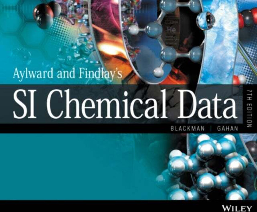 Aylward and Findlay's SI Chemical Data av Allan (University of Otago New Zealand ) Blackman, Lawrie Gahan