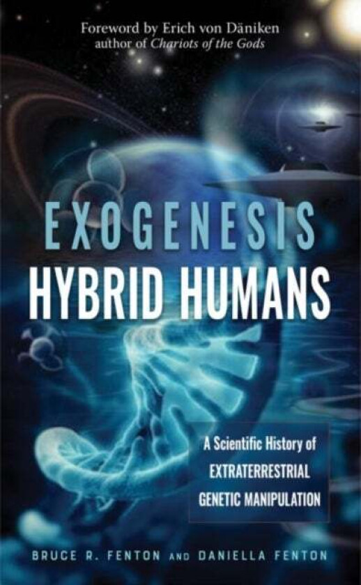 Exogenesis: Hybrid Humans av Bruce R. (Bruce R. Fenton) Fenton, Daniella (Daniella Fenton) Fenton