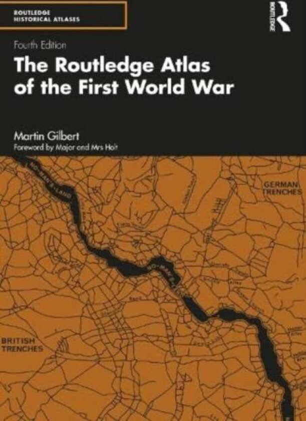 The Routledge Atlas of the First World War av Martin Gilbert