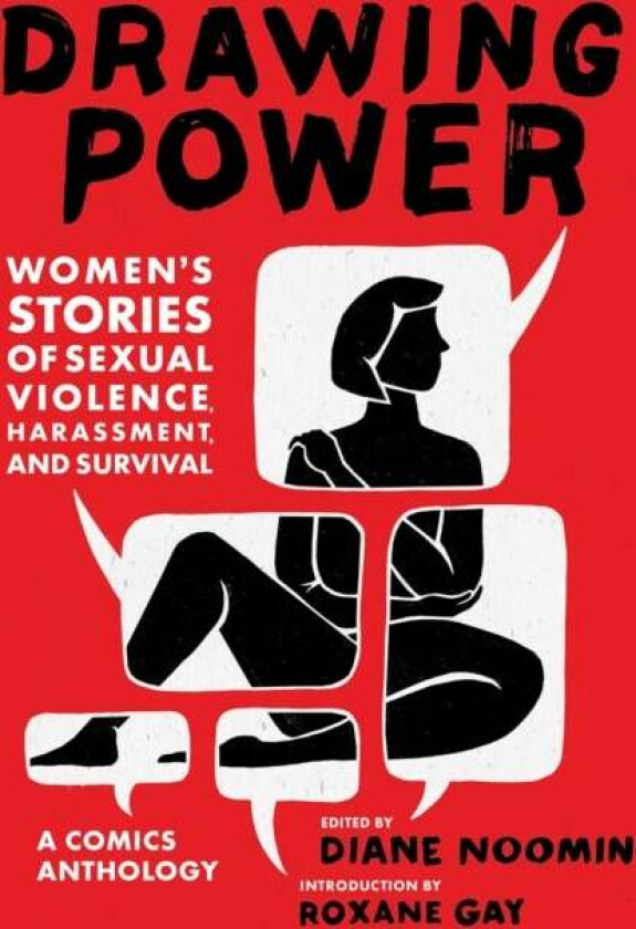 Drawing Power: Women'S Stories Of Sexual Violence, Harassment, And Survival
