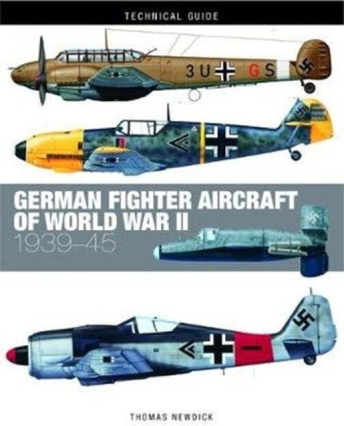 German Fighter Aircraft of World War II av Thomas Newdick