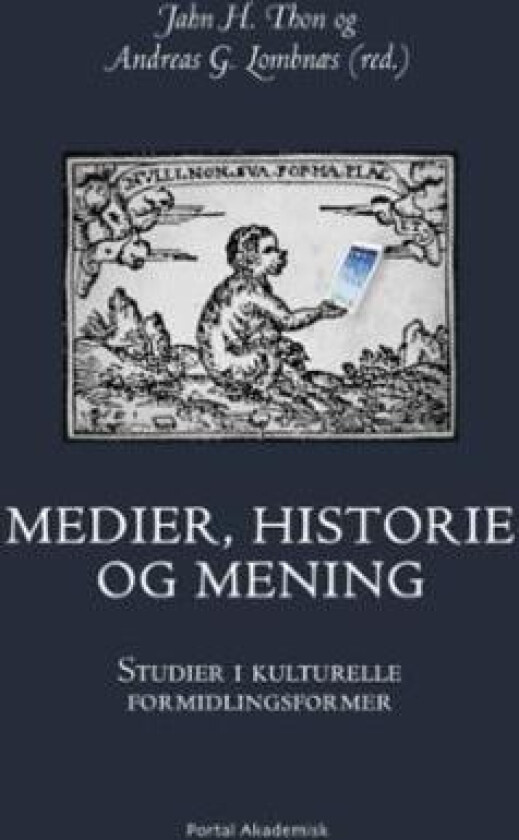 Medier, Historie Og Mening