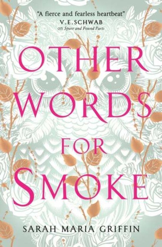 Other Words for Smoke av Sarah Maria Griffin