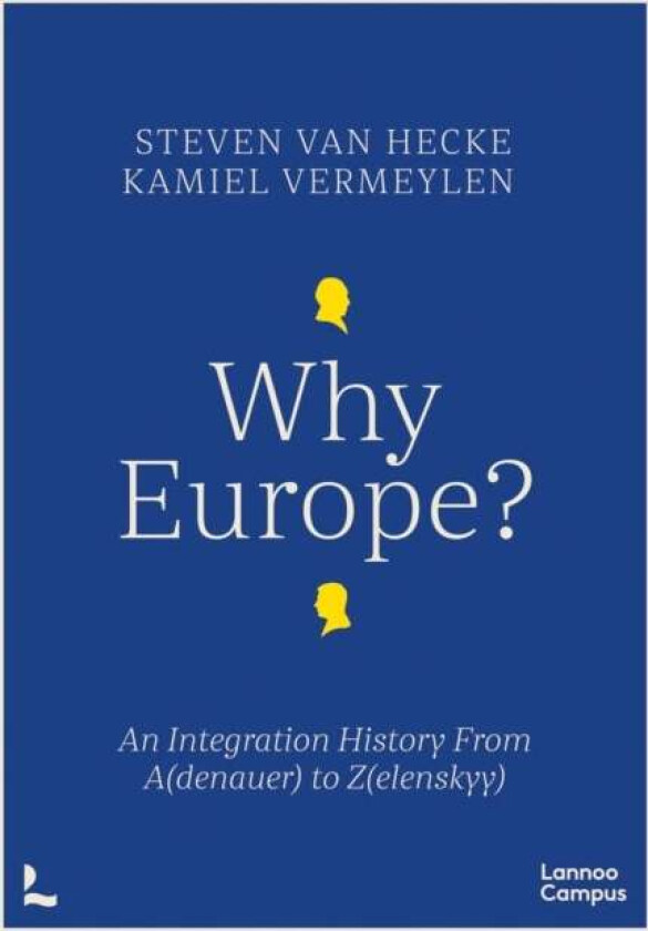 Why Europe? av Steven Van Hecke, Kamiel Vermeylen