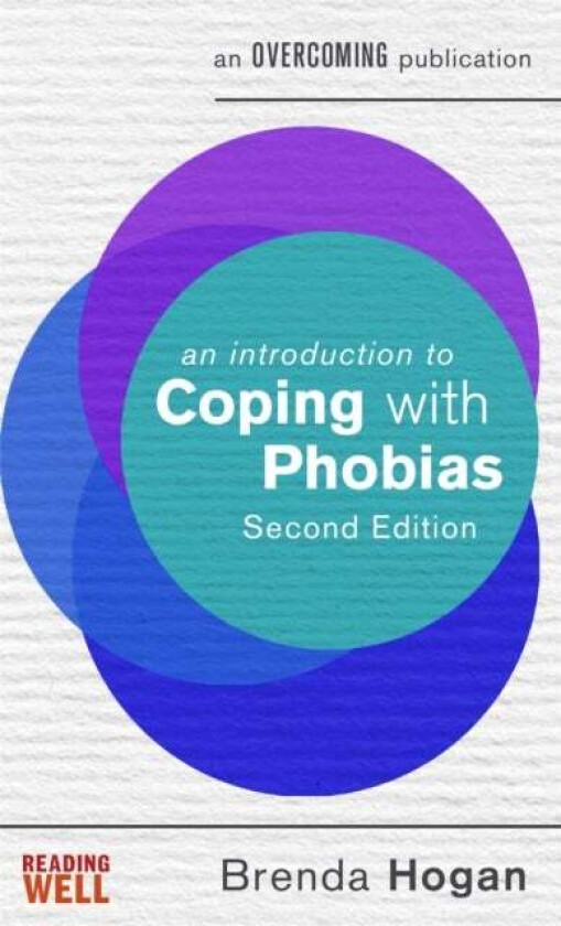 An Introduction to Coping with Phobias, 2nd Edition av Brenda Hogan
