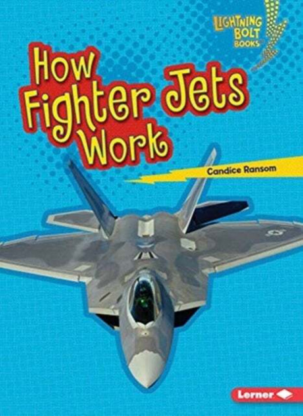 How Fighter Jets Work Av Candice Ransom