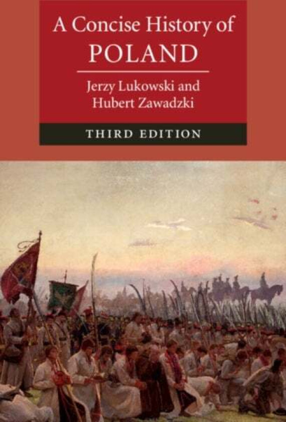 A Concise History of Poland av Jerzy (University of Birmingham) Lukowski, Hubert (Wolfson College Oxford) Zawadzki