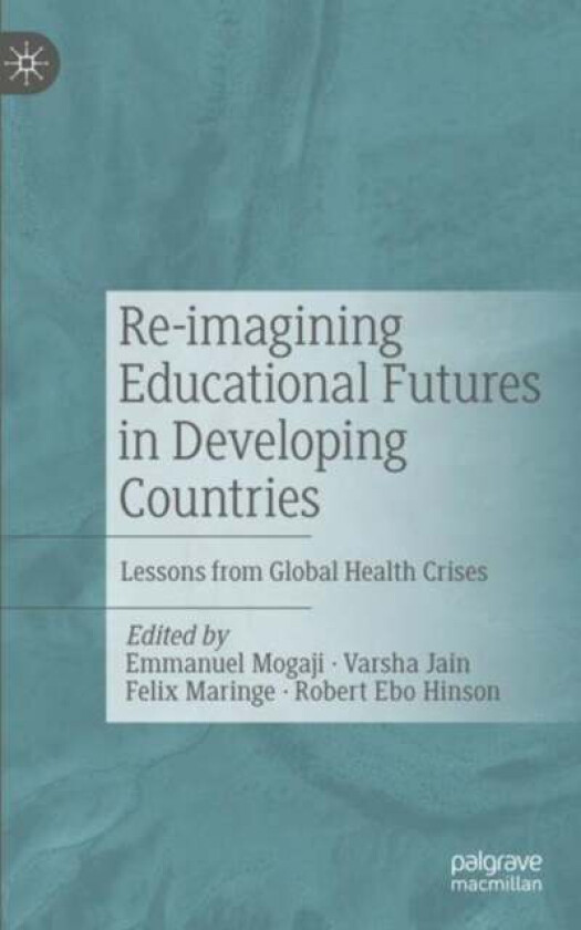 Re-imagining Educational Futures in Developing Countries