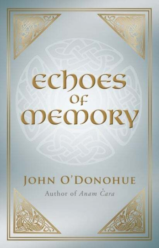 Echoes of Memory av John Ph.D. O'Donohue