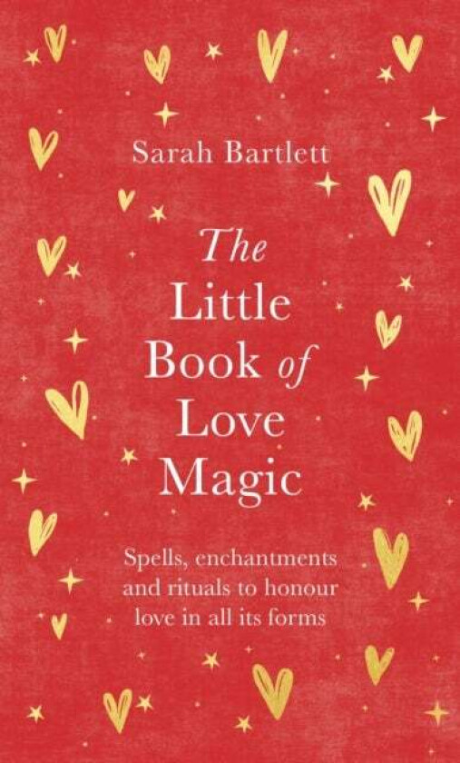 The Little Book of Love Magic av Sarah Bartlett