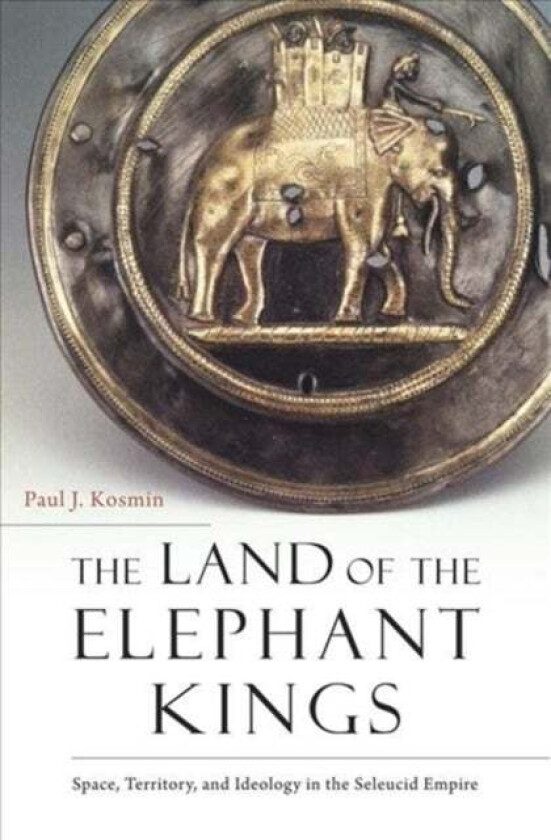 The Land of the Elephant Kings av Paul J. Kosmin