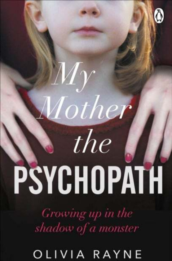 My Mother, the Psychopath av Olivia Rayne