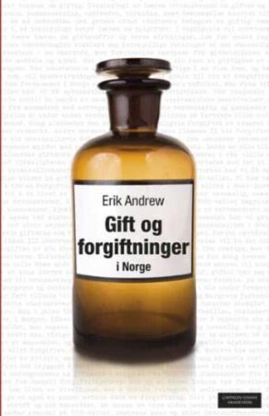 Gift og forgiftninger i Norge av Erik Andrew