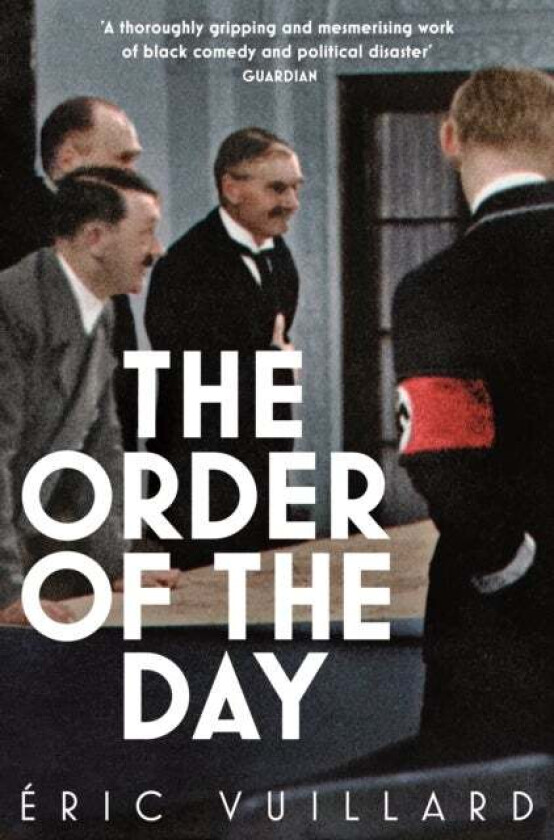 The Order of the Day av Eric Vuillard