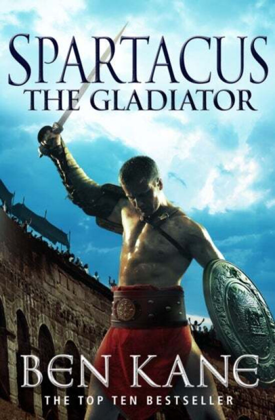 Spartacus: The Gladiator av Ben Kane