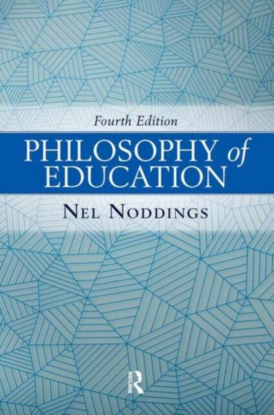 Philosophy of Education, 4th Edition av Nel Noddings