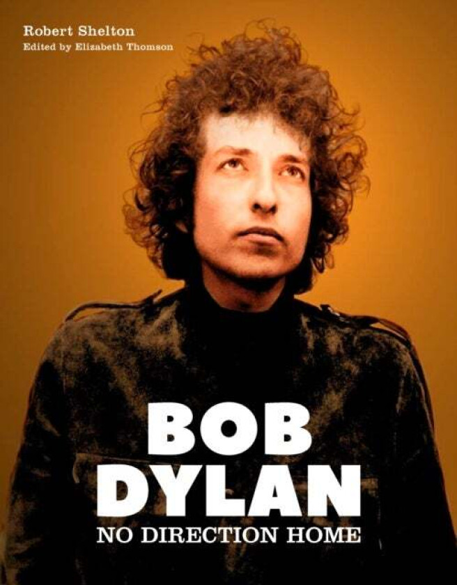 Bob Dylan av Robert Shelton