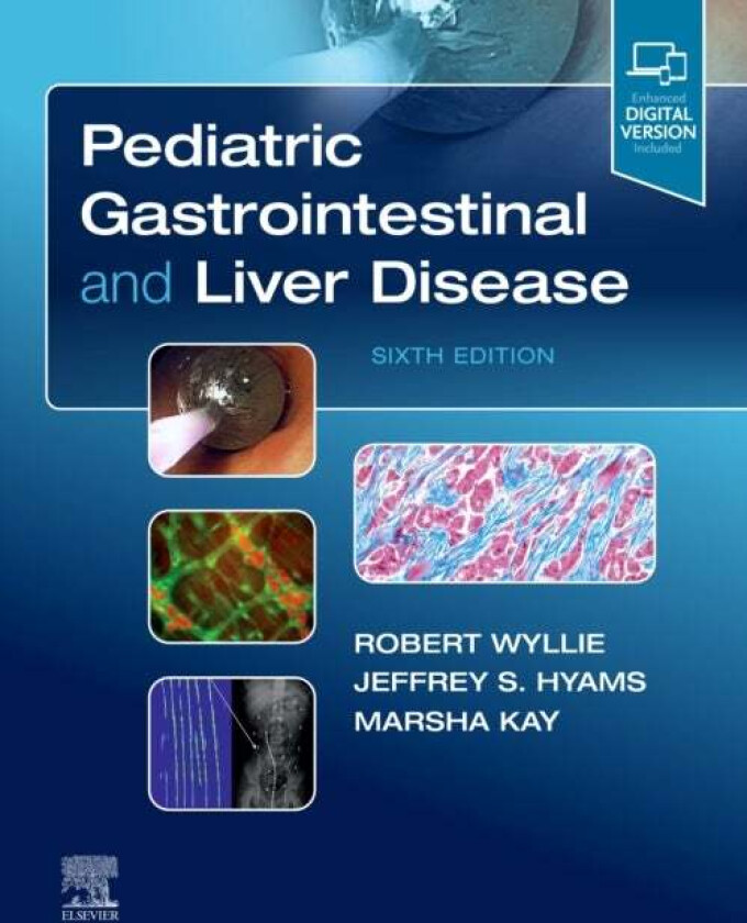 Pediatric Gastrointestinal and Liver Disease av Robert (Chief of Medical Operations Associate Chief of Staff Cleveland Clinic Professor of Pediatrics