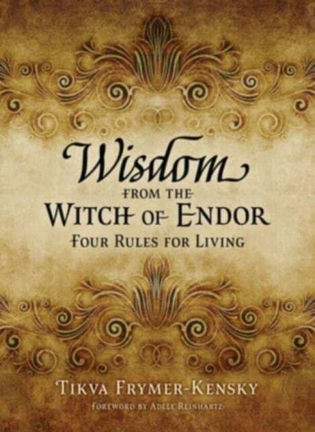 Wisdom From The Witch Of Endor Av Tikva Frymer-Kensky