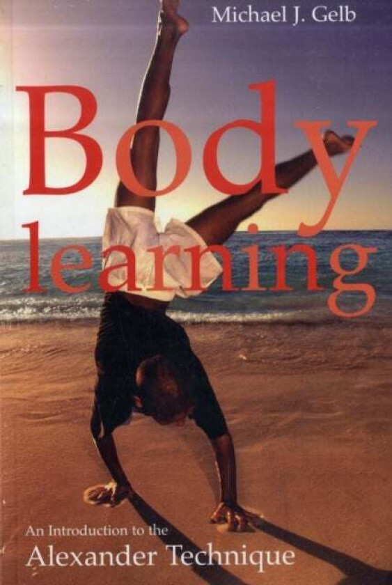 Body Learning av Michael J. Gelb