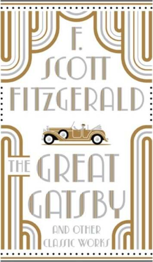 The Great Gatsby and Other Classic Works av F. Scott Fitzgerald