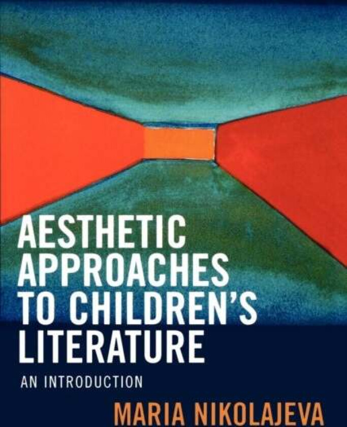 Aesthetic Approaches to Children's Literature av Maria Nikolajeva