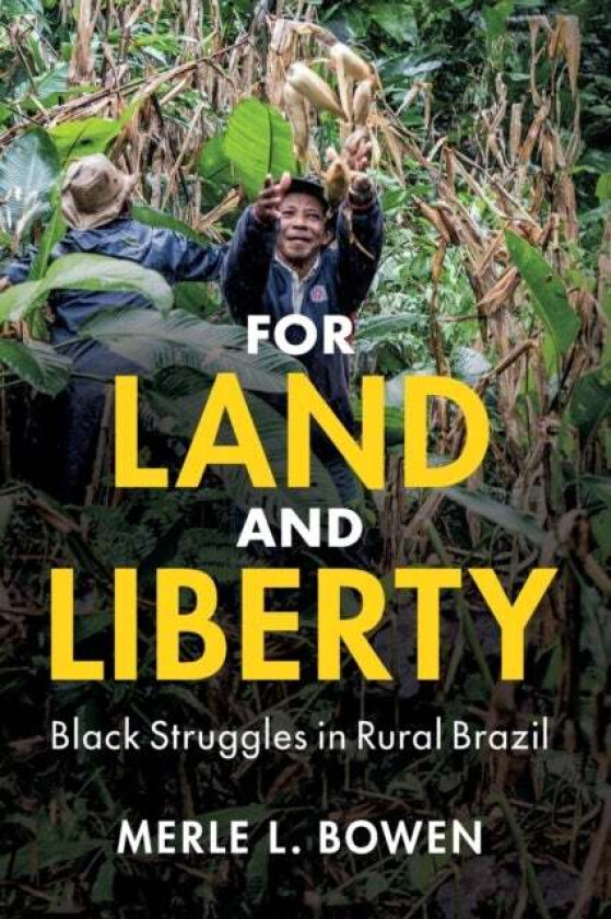 For Land and Liberty av Merle L. (University of Illinois Urbana-Champaign) Bowen