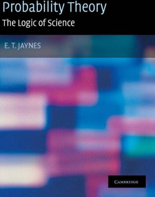 Probability Theory av E. T. Jaynes