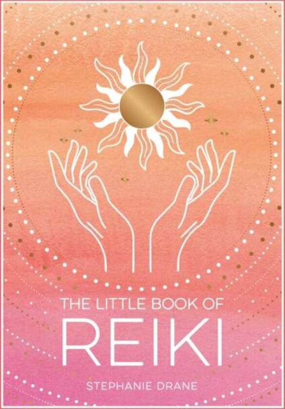 The Little Book of Reiki av Stephanie Drane