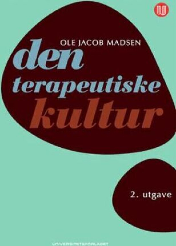 Den terapeutiske kultur av Ole Jacob Madsen