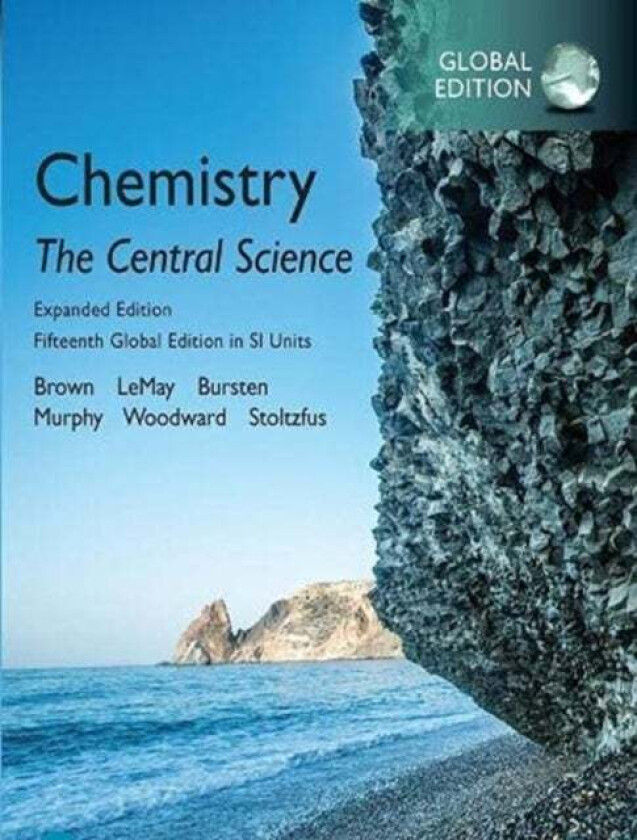 Chemistry: The Central Science in SI Units, Expanded Edition, Global Edition av Theodore Brown, H. LeMay, Bruce Bursten, Catherine Murphy, Patrick Woo