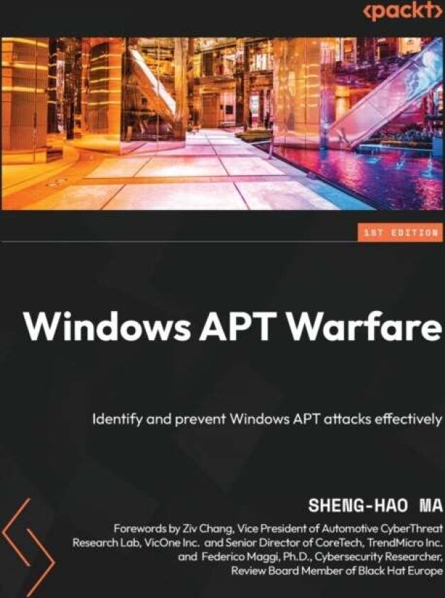 Windows Apt Warfare Av Sheng-Hao Ma, Ziv Chang, Federico Maggi