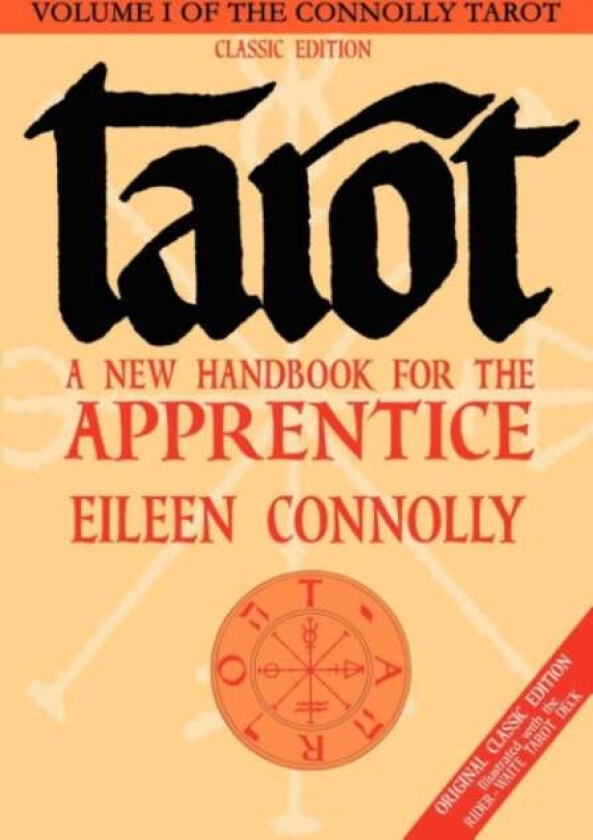 Tarot - a New Handbook for the Apprentice av Eileen (Eileen Connolly) Connolly