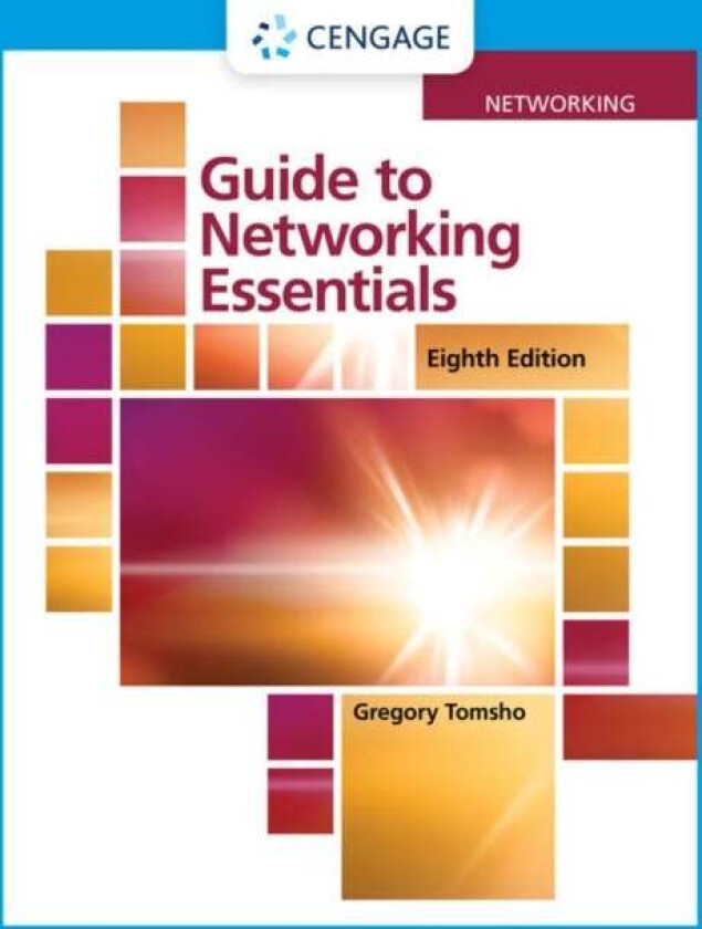 Guide to Networking Essentials av Greg (Yavapai College) Tomsho
