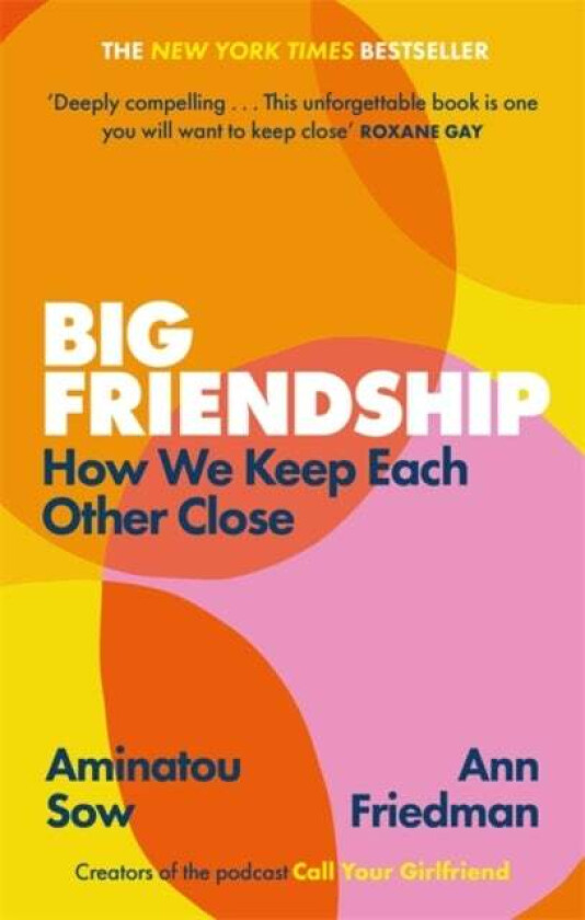 Big Friendship av Aminatou Sow, Ann Friedman