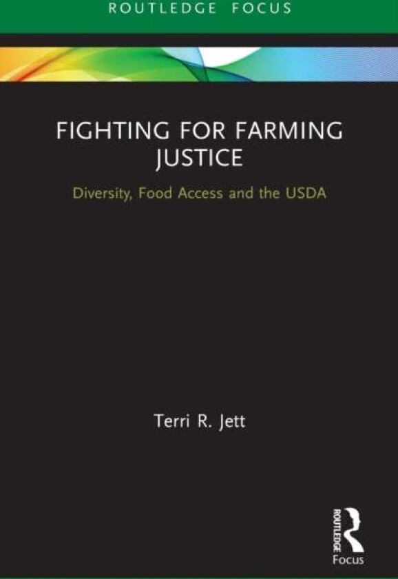 Fighting for Farming Justice av Terri R. (Butler University USA) Jett