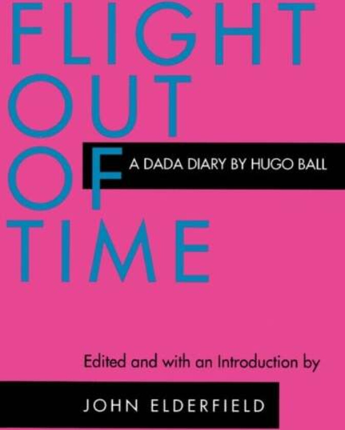 Flight Out of Time av Hugo Ball