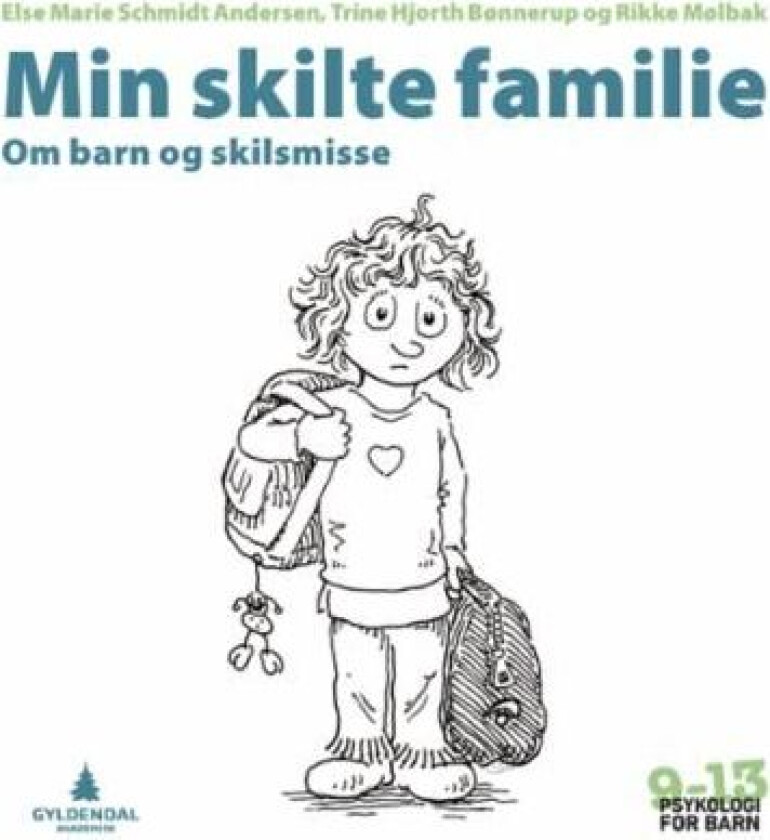 Min skilte familie av Trine Hjorth Bønnerup, Rikke Mølbak, Else Marie Schmidt Andersen