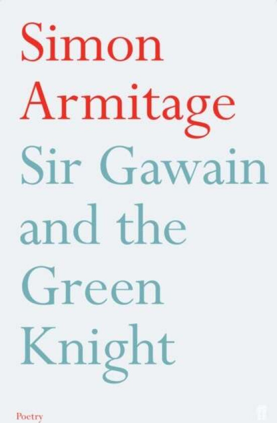 Sir Gawain and the Green Knight av Simon Armitage