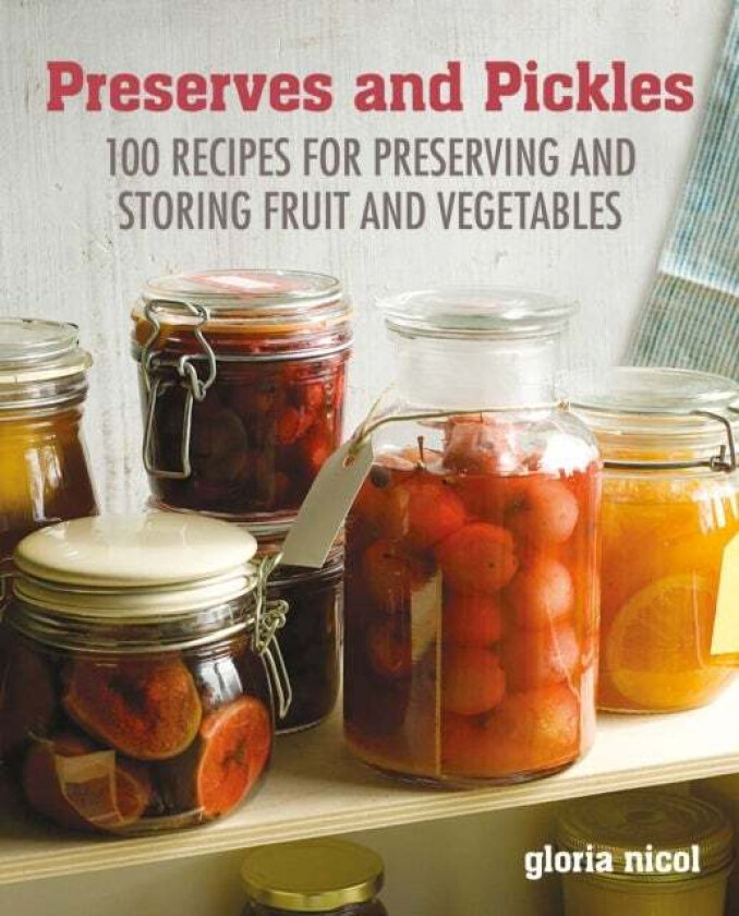 Preserves & Pickles av Gloria Nicol